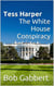 Tess Harper The White House Conspiracy