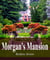 Morgan's Mansion - Morgan's Mansion, #1