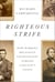 Righteous Strife - How Warring Religious Nationalists Forged Lincoln's Union