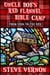 Uncle Bob's Red Flannel Bible Camp - From Eden to the Ark - Uncle Bob's Red Flannel Bible Camp, #1