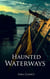 Haunted Waterways - Dark Legacy Series, #2