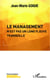 Le management n'est pas un long fleuve tranquille