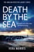 Death by the Sea - An addictive and unputdownable murder mystery set on the Suffolk coast (The Anglian Detective Agency Series, Book 6)