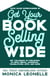 Get Your Book Selling Wide: Get the Basics of Publishing in Print, Ebook, Audiobook, Translations, Apps, and More (Book Sales Supercharged #1) - Book Sales Supercharged, #1