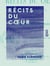 Récits du cœur - Contes à l'enfance