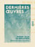 Dernières œuvres - De 1834 à 1851