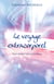 Le voyage extracorporel - Une approche novatrice