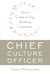 Chief Culture Officer - How to Create a Living, Breathing Corporation