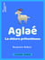 Aglaé - La Chèvre prétentieuse