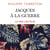 Jacques à la guerre