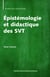 Épistémologie et didactique des SVT - Langage, apprentissage, enseignement des sciences de la vie et de la Terre