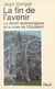 La fin de l'avenir - La technologie et le déclin de l'occident