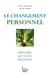Le Changement personnel. Histoire, mythes et réalités
