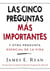 cinco preguntas más importantes - y otra pregunta esencial de la vida