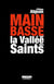 Main basse sur la Vallée des Saints