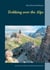 TREKKING OVER THE ALPS - Alta Via 2 in the Dolomites and Dream Way from Munich to Venice