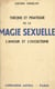 Théorie et pratique de la magie sexuelle - L'amour et l'occultisme