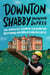 Downton Shabby - One American's Ultimate DIY Adventure Restoring His Family's English Castle