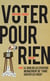 Voter pour rien - 1691 : le jour où les citoyens menacèrent de "faire sauter les vieux"