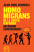 Homo Migrans - De la sortie d'Afrique au Grand Confinement