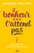 Le bonheur où on ne l'attend pas - Méditation sur les Béatitudes