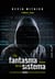 Un fantasma en el sistema - Las aventuras del hacker más buscado del mundo
