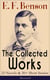 The Collected Works of E. F. Benson: 23 Novels & 30+ Short Stories (Illustrated): Dodo Trilogy, Queen Lucia, Miss Mapp, David Blaize, The Room in The Tower, Paying Guests, The Relentless City, The Angel of Pain, The Rubicon and more