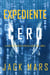 Expediente Cero (La Serie de Suspenso de Espías del Agente Cero—Libro #5)