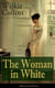 The Woman in White (Illustrated Edition) - A Mystery Suspense Novel from the prolific English writer, best known for The Moonstone, No Name, Armadale, The Law and The Lady, The Dead Secret, Man and Wife, Poor Miss Finch and The Black Robe