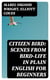 Citizen Bird: Scenes from Bird-Life in Plain English for Beginners