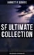 SF Ultimate Collection: Space Adventure & Alien Invasion Tales - Edison's Conquest of Mars, A Columbus of Space, The Sky Pirate, The Second Deluge, The Moon Metal