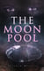 The Moon Pool - Science Fantasy Novel
