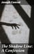 The Shadow Line: A Confession