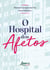 O Hospital dos Afetos