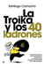 La troika y los 40 ladrones