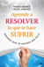 Aprende a resolver lo que te hace sufrir - Errores que te impiden ser feliz