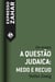 A questão judaica: medo e recuo - Um ensaio