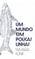 Um mundo em poucas linhas