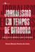 Jornalismo em Tempos de Ditadura - A Relação da Imprensa com os Ditadores