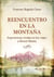 Reencuentro en la Montaña - Experiencias vividas en los viajes a Mount Shasta