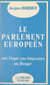 Le Parlement européen - Une imposture, une utopie, un danger