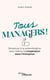 Tous managers ! - Renoncer à la subordination pour libérer la coopération dans l'entreprise