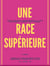 Une Race Supérieure