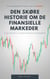 Den skøre historie om de finansielle markeder - fra kærlighed til had er der to kriser!