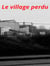 Le village perdu - Fright Away Collection