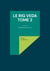 Le Rig Veda - Tome 2 - Lumière sur le plus vieux livre du monde