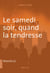 Le samedi soir, quand la tendresse - Autochtones de la nuit