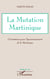 La Mutation Martinique - Orientations pour l'épanouissement de la Martinique