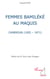 Femmes bamiléké au maquis - Cameroun (1955-1971)