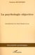 La psychologie objective